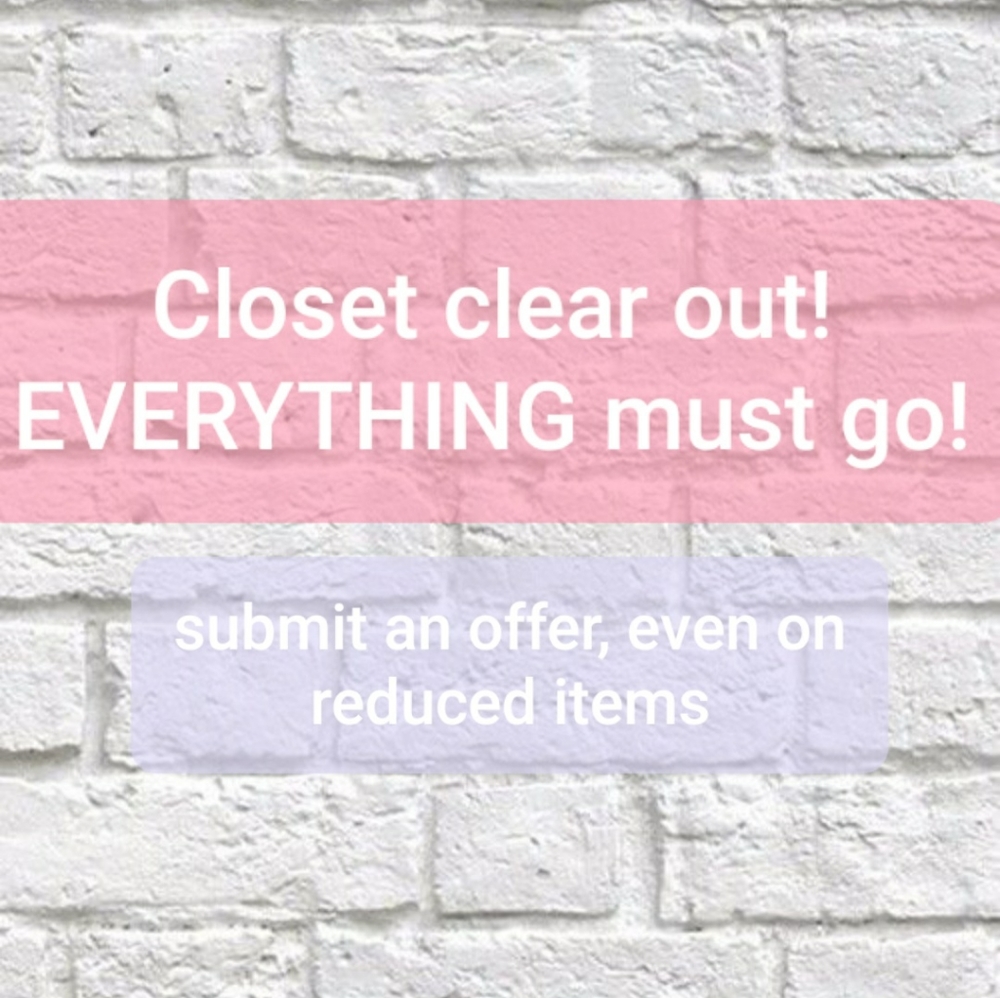 EVERYTHING MUST GO!